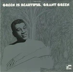 Grant Green - Green Is Beautiful 1970 (remaster 2003) 
