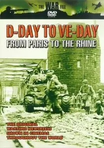 D-Day to VE-Day - From Paris to the Rhine