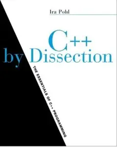 C++ by Dissection: The Essentials of C++ Programming [Repost]