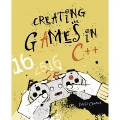 Repost: Creating Games in C++- A Step-by-Step Guide By David Conger