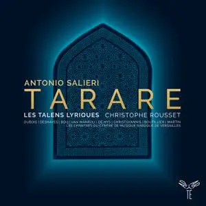 Les Talens Lyriques & Christophe Rousset - Antonio Salieri: Tarare (2019)