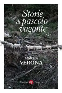 Marzia Verona - Storie di pascolo vagante