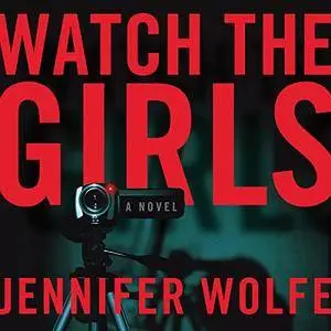 Watch the Girls [Audiobook]