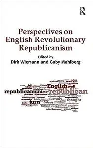 Perspectives on English Revolutionary Republicanism