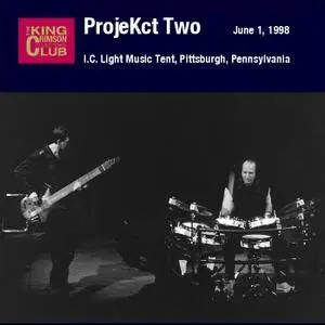 King Crimson ProjeKct Two - I.C. Light Music Tent, Pittsburgh - June 01, 1998 (2005) {2CD DGM 16/44 Official Digital Download}