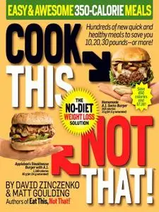 Cook This, Not That! Easy & Awesome 350-Calorie Meals (repost)
