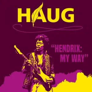 HAUG - Hendrix: My Way (2020) [Official Digital Download]