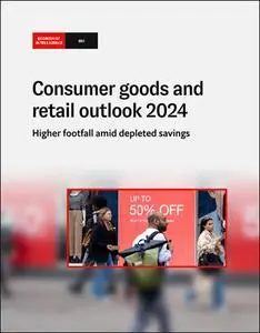 The Economist (Intelligence Unit) - Consumer goods and retail outlook 2024 (2023)