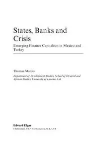 States, Banks and Crisis: Emerging Finance Capitalism in Mexico and Turkey