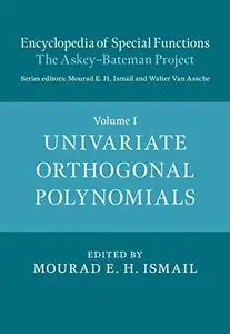 Encyclopedia of Special Functions: The Askey-Bateman Project: Volume 1
