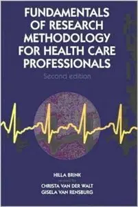 Fundamentals of Research Methodology for Health-care Professionals (2nd edition)