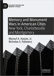 Memory and Monument Wars in American Cities: New York, Charlottesville and Montgomery