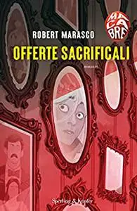 Robert Marasco - Offerte sacrificali