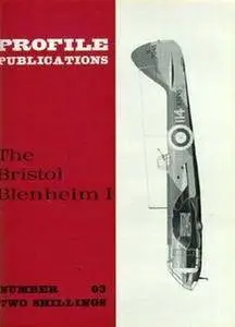 The Bristol Blenheim I (Aircraft Profile Number 93) (Repost)