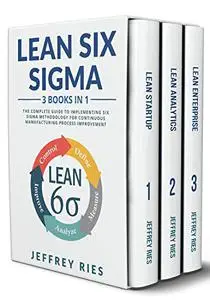 Lean Six Sigma: 3 Books in 1