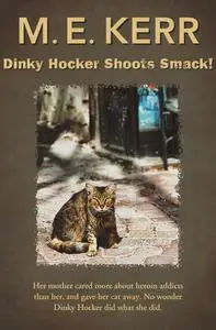 «Dinky Hocker Shoots Smack» by M.E. Kerr