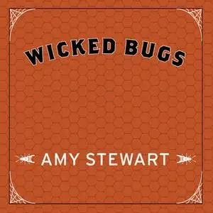 «Wicked Bugs: The Louse That Conquered Napoleon'» by Amy Stewart