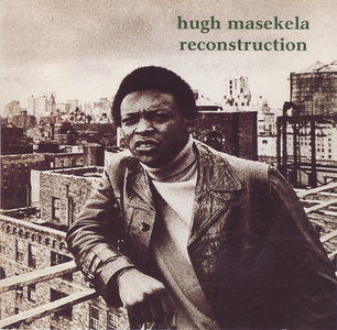 Hugh Masekela - Reconstruction (1970) [Reissue 1994]