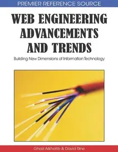 Web Engineering Advancements and Trends: Building New Dimensions of Information Technology (repost)