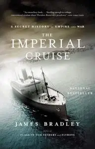 The Imperial Cruise: A Secret History of Empire and War