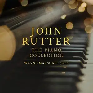 Wayne Marshall - Rutter - The Piano Collection (2020) [Official Digital Download 24/96]