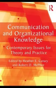 Communication and Organizational Knowledge: Contemporary Issues for Theory and Practice (repost)