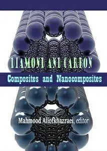 "Diamond and Carbon Composites and Nanocomposites" ed. by Mahmood Aliofkhazraei