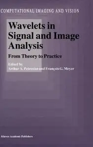 Wavelets in Signal and Image Analysis: From Theory to Practice