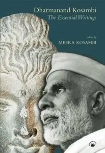 Dharmanand Kosambi: The Essential Writings - Edited, Translated, and with an Introduction by Meera Kosambi