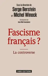 Serge Berstein, Michel Winock, "Fascisme français ? La controvers"