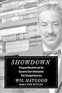 Showdown: Thurgood Marshall and the Supreme Court Nomination That Changed America