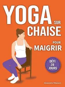 Yoga sur Chaise pour Maigrir