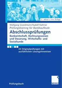 Abschlussprüfungen: Bankwirtschaft, Rechnungswesen und Steuerung, Wirtschafts- und Sozialkunde.