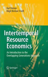 Intertemporal Resource Economics: An Introduction to the Overlapping Generations Approach (repost)