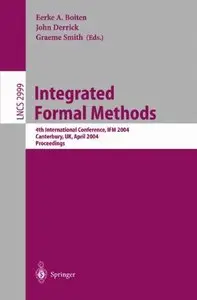 Integrated Formal Methods: 4th International Conference (Repost)
