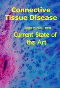 "Connective Tissue Disease: Current State of the Art" ed. by Akira Takeda