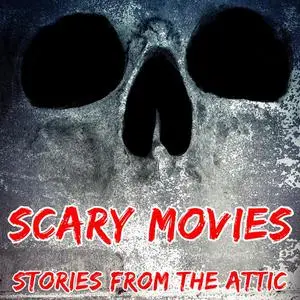 «Scary Movies: A Short Horror Story» by Stories From The Attic