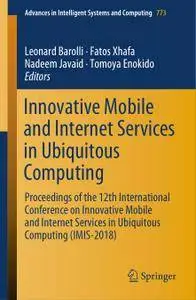Innovative Mobile and Internet Services in Ubiquitous Computing (Repost)
