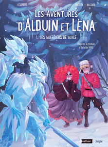 Les Aventures d'Alduin et Lena - Tome 1 - Les Guerriers de Glace