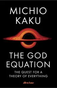 The God Equation: The Quest for a Theory of Everything, UK Edition