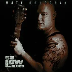 Matt Corcoran - So Low Blues (2002)