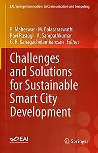 Challenges and Solutions for Sustainable Smart City Development