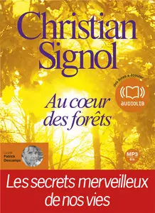 Christian Signol, "Au coeur des forêts" Livre audio 1 CD MP3