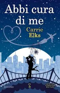 Carrie Elks - Abbi cura di me (repost)