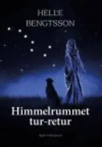 «HIMMELRUMMET TUR-RETUR» by Helle Bengtsson