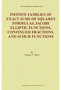 Infinite Families of Exact Sums of Squares Formulas, Jacobi Elliptic Functions, Continued Fractions, and Schur... [Repost]