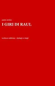 I GIRI DI RAUL
