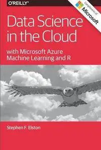 Data Science in the Cloud with Microsoft Azure Machine Learning and R (Repost)