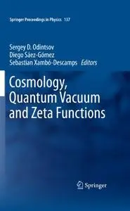 Cosmology, Quantum Vacuum and Zeta Functions In Honor of Emilio Elizalde