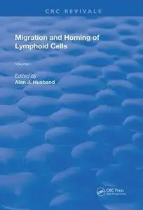 Migration and homing of lymphoid cells. Volume 1